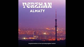 Yerzhan - Алматы