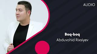 Abduvohid Rixsiyev - Boq-boq