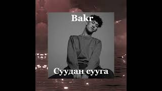 Bakr - Суудан сууга