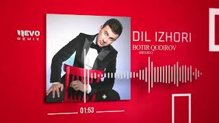 Botir Qodirov - Dil izhori (remix)