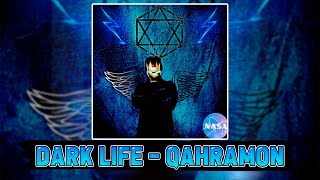 Dark Life - Qahramon