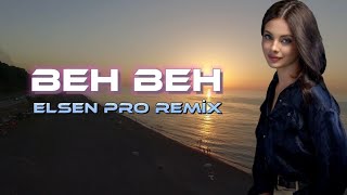 Elsen Pro, Mehebbet Kazımov - Beh Beh