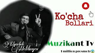 Elyorbek Meliboyev - Ko'cha bollari