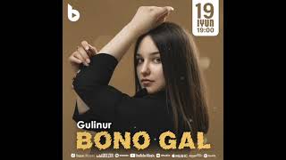 Gulinur - Bono gal