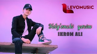 Ikrom Ali - Yolg’onchi yorim