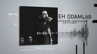 Jaloliddin Ahmadaliyev - Eh odamlar (remix by Dj Bobojon)