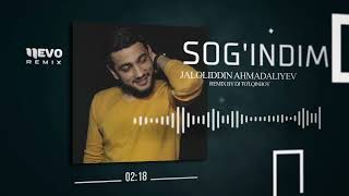 Jaloliddin Ahmadaliyev - Sog'indim (remix by DJ To'lqinboy)