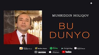 Muhriddin Holiqov - Bu dunyo