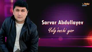 Sarvar Abdullayev - Yolg'onchi yor