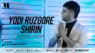 Sherzod Uzoqov - Yodi ruzgore shirin (cover Ahmad Zahir)