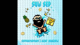 Sopranoman, Azat Orazow - Suw sep