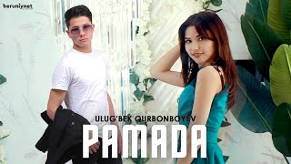 Ulug'bek Qurbonboyev - Pamada
