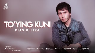 Dias & Liza - To'ying kuni