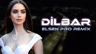 Elsen Pro - Dilbar (Tiktok Remix)