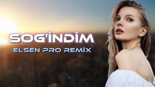 Elsen Pro - Sog'indim (remix)