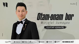 Mirjalol Jumayev - Otam-onam bor (guitar version)