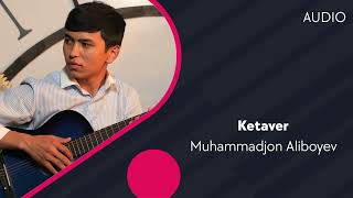 Muhammadjon Aliboyev - Ketaver