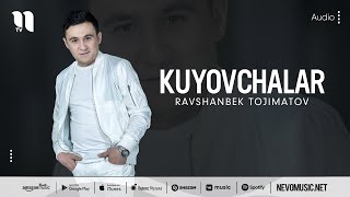 Ravshanbek Tojimatov - Kuyovchalar