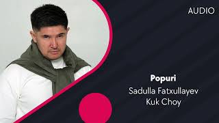 Sadulla Fatxullayev & Kuk Choy - Popuri