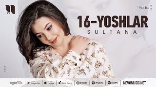 Sultana - 16-yoshlar