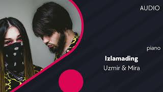 UZmir & Mira - Izlamading (Piano version)