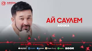 AIDUKA - Ай саулем