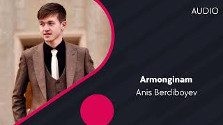 Anis Berdiboyev - Armonginam
