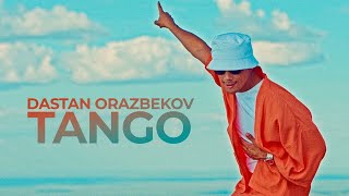 Дастан Оразбеков - Танго