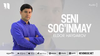 Eldor Haydarov - Seni sog'inmay