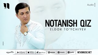 Eldor To'ychiyev - Notanish qiz