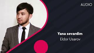 Eldor Usarov - Yana sevardim