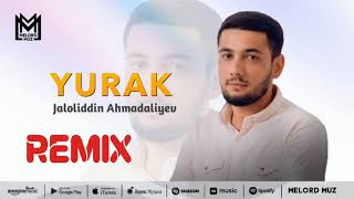 Jaloliddin Ahmadaliyev - Yurak (Remix)