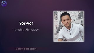 Jamshid Ahmedov - Yor-yor