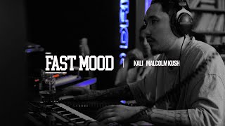 Kali, Malcolm Kush - FAST MOOD