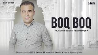 Muhammadbek Yaxshiboyev - Boq boq