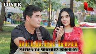 Nafisa va Shoxruz Ismoilov - Deliler kimi (Cover Vasif Azimov)