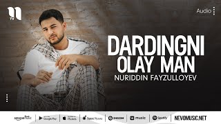 Nuriddin Fayzulloyev - Dardingni olay man