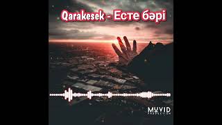 Qarakesek - Есте Бари