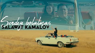 Salawat Kamalov - Sendey bolalmas