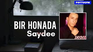 Saydee - Bir honada