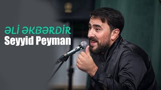 Seyyid Peyman - Eli Ekberdir