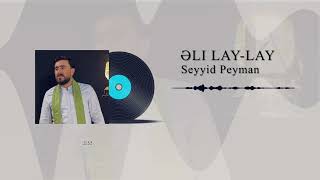 Seyyid Peyman - Eli Lay-Lay
