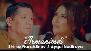 Shiraz Nuratdinov, Aygul Nadirova - Armanimdi