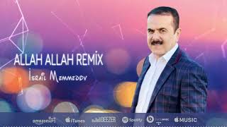 İsrail Memmedov - Allah Allah (Remix)
