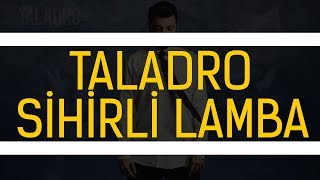 Taladro - Sihirli Lamba