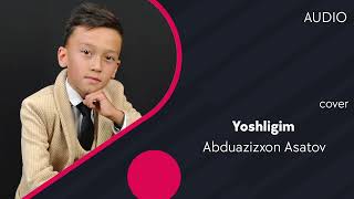 Abduazizxon Asatov - Yoshligim (cover)