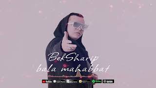 BekSharip - Bala mahabbat