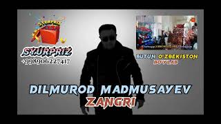 Dilmurod Madmusayev - Zangiri