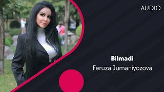 Feruza Jumaniyozova - Bilmadi