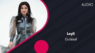 Gulasal - Leyli